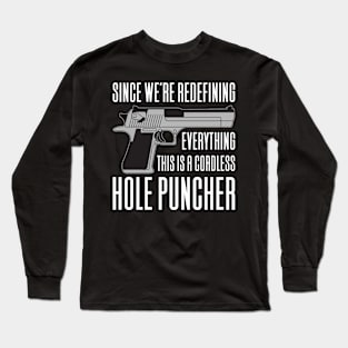 This is A Cordless Holepuncher Long Sleeve T-Shirt